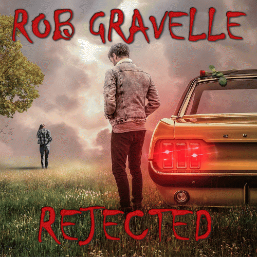 Rob Gravelle : Rejected